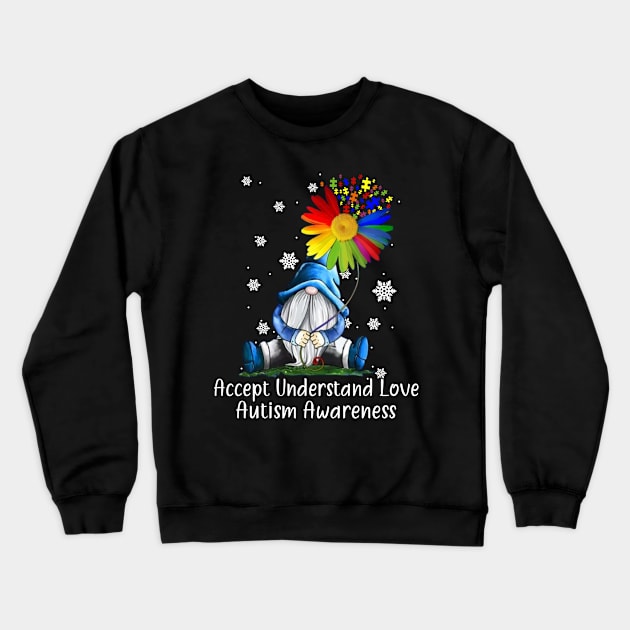 Accept Understand Love Autism Awareness Gnome Crewneck Sweatshirt by celestewilliey